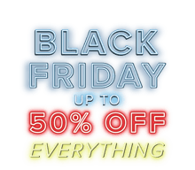 Black Friday up to 50% off everything