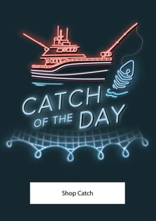 Catch-of-the-day-plp.png