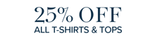 25% off T-Shirts and Tops
