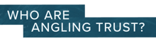 Who are Angling Trust?  