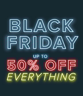 Up to 50% Off BLACK FRIDAY